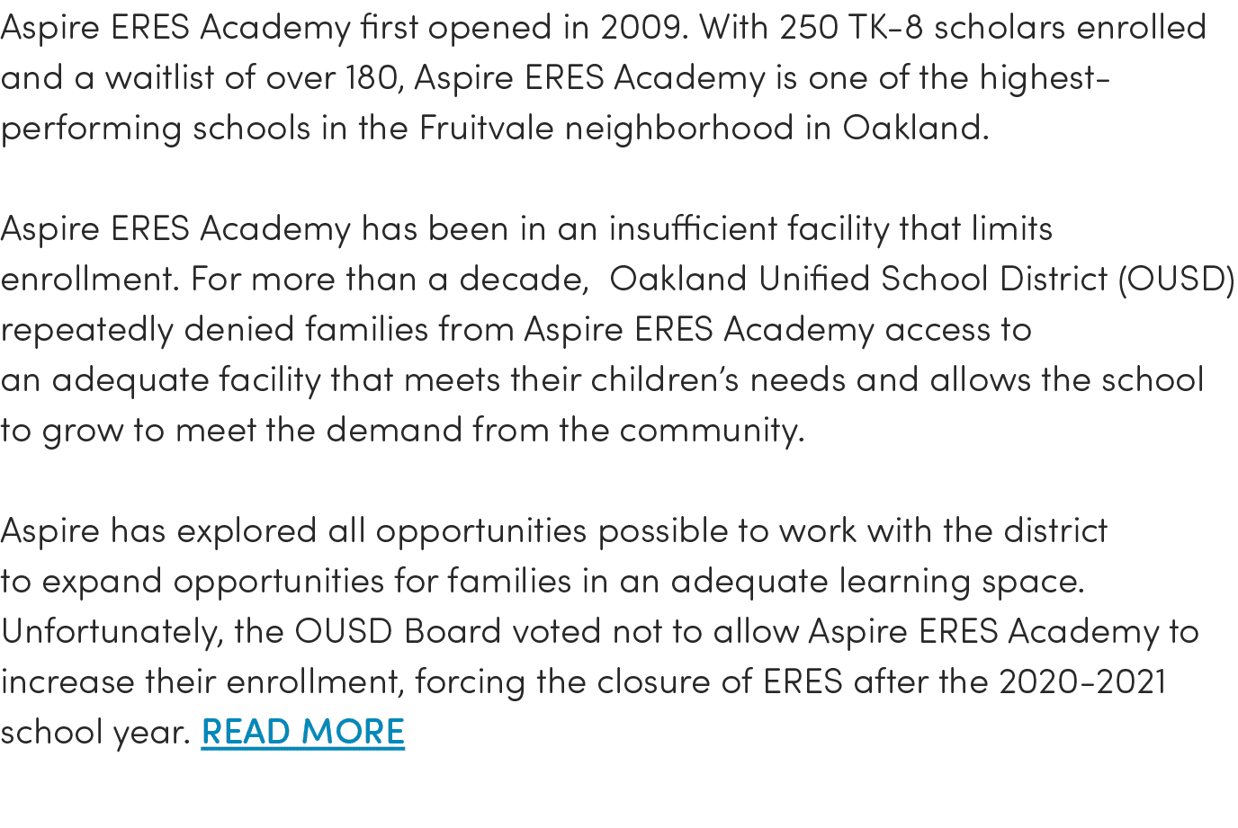 Aspire ERES Academy first opened in 2009  With 250 TK-8 scholars enrolled and a waitlist of over 180, Aspire ERES Aca   