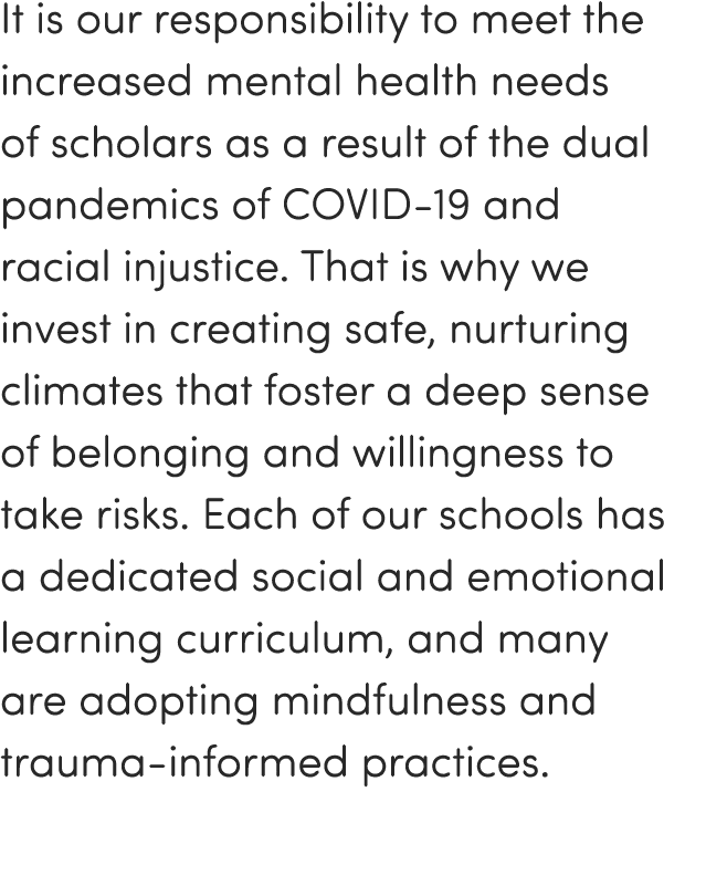 It is our responsibility to meet the increased mental health needs of scholars as a result of the dual pandemics of C   