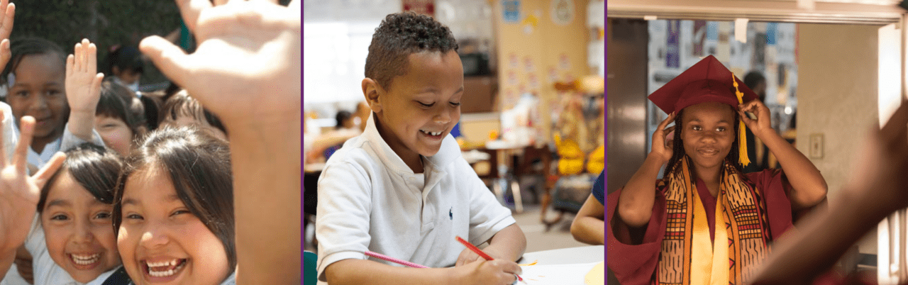 three picture collage with a group of young latinx girls raising their hands joyfully at left and a young african-american boy participating in class, and at right a young african-american graduate placing her cap on.